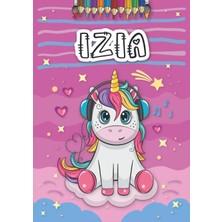Mey İthalat Izia: Livre De Coloriage Personnalisé Pour Izia | Licorne | Cadeau D'anniversaire Pour Fille ... | 4 À 8 Ans | 25 Motifs De Licorne Avec Le Prénom Izia, Grand Format A4 (21 x 29.7 Cm)