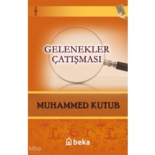 Gelenekler Çatışması Beka Yayınları Muhammed Kutub