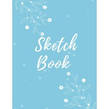 Mey İthalat Sketch Book: Drawing Notebook, Bluesky White Flower Cover: Notebook For Drawing, Writing, Painting, Sketching Or Doodling, 120 Pages, 8.5X11