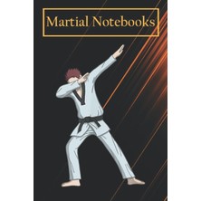Mey İthalat Martial Notebooks Taekwondo: Dabbing Spar Wars Taekwondo - Black Belt 100 Pages Martial Arts Book For Boys Or Girls, Kids, School, Students And Teachers