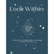 Mey İthalat Look Within: Guided Journal, Coloring Book, And Notebook For Self-Reflection