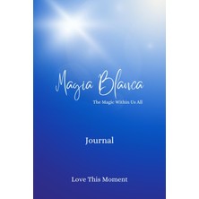 Mey İthalat Independently Published Magia Blanca – The Magic Within In Us - Journal
