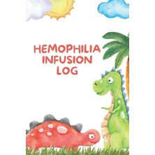 Mey İthalat Independently Published Hemophilia Infusion Log: Cute Dinosaurs -Personal Infusion & Treatment Tracker Diary For Those With Bleeding Disorders. 6x9 Journal Book