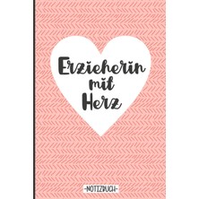 Mey İthalat Erzieherin Mit Herz - Notizbuch: Geschenk Für Erzieherinnen | Danke Erzieherin, Lustige Kindergärtnerin Notizbücher Als Dankeschön Zum Abschied Für ... Zeit Kita | Geschenke Für Kindergärtnerinnen