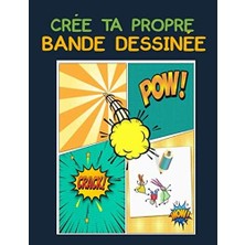 Mey İthalat Crée Ta Propre Bande Dessınée: 100 Planches De Bd Vierges & Plus QUE160 Bulles À Coller - Arts Créatifs Pour Les Enfants