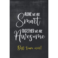 Mey İthalat Alone We Are Smart Together We Are Awesome Best Team Ever!: Appreciation Gifts For Employees From Boss | Lined Blank Notebook Journal (Appreciation Gifts For Coworkers)
