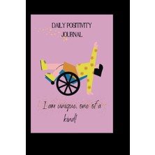 Mey İthalat Daily Positivity Journal : I Am Unique, One Of A Kind!: Daily Positivity Journal For Teens And Kids With Special Needs And Disabilities.