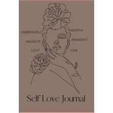 Mey İthalat Independently Published Self Love Journal For Women: Soak In Self-Compassion, Self-Exploration & Gratitude: Learn To Love Yourself