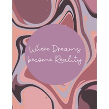 Mey İthalat Independently Published Where Dreams Become Reality | Paperback Journal