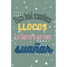 Mey İthalat Independently Published Nun Hai Suaños Cuaderno Con Frase Motivadora En Asturiano: Libreta En A5, Tapa Blanda, Pautada En Cuadricula (Spanish Edition)