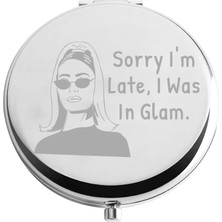 Mey İthalat Zuo Bao Rhony'den Ilham Alan Hediye Ev Hanımları Makyaj Aynası Sorry I'm Late I Was In Glam Kompakt Ayna Anne Kız Arkadaş Için Hediye (Üzgünüm Gecikti)