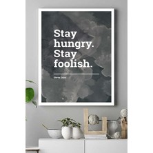 Mey İthalat Postermanya (PSTER16245) Stay Hungry Girişimcilik Kanvas Tablo 40 x 60