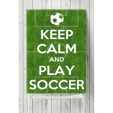 Mey İthalat Postermanya (PSTER5541) Keep Calm And Play Futbol Posteri