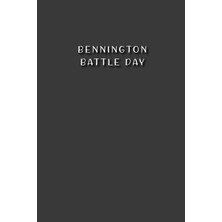Mey İthalat Independently Published Bennington Battle Day: Gorgeous Gift To Commemorate This Important Event, 100 Pages With Timeline, 6x9