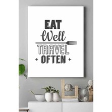 Mey İthalat Postermanya (PSTER18795) Eat Well Travel Often Mutfak Kanvas Tablo 21 x 30