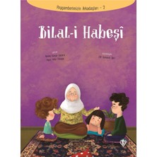 Mey İthalat Bilal-I Habeşi - Peygamberimizin Arkadaşları 2