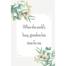 Mey İthalat Independently Published When The World's Busy Grandma Has Time For Me: Baby Journal For Grandma. Could Be Used Also Used By Parents And Nanies As A Log Book To Track Their Baby Needs On A Daily Basis