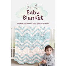 Mey İthalat Knit Baby Blanket: Adorable Patterns For Your Special Little One: Sweet And Stylish Knit Blankets For Your Baby