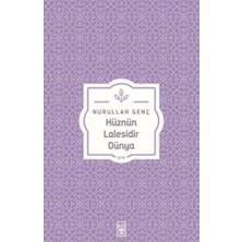 Timaş Yayınları Hüznün Lalesidir Dünya