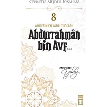 Timaş Yayınları Cennetle Müjdeli 10 Sahabe - 8 Abdurrahmân Bin Avf (R.a.)