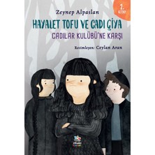 İthaki Çocuk Yayınları Hayalet Tofu ve Cadı Çiya - 2. Kitap Cadılar Kulübü’ne Karşı