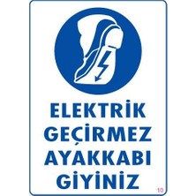 Egecen Elektrik Geçirmez Ayakkabı Uyarı Levhası 25X35 Kod:10