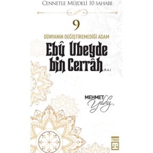 Timaş Yayınları Cennetle Müjdeli 10 Sahabe - 9 Ebû Ubeyde Bin Cerrâh (R.a.)