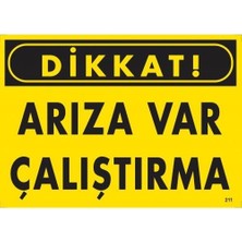 Egecen Dikkat Arıza Var Çalıştırma Uyarı Levhası  25X35 KOD:211