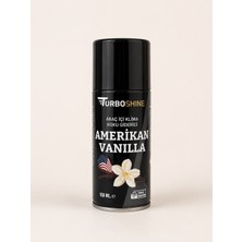 Turbo Shine PREMIUM KLİMA KOKU BOMBASI AMERİKAN VANİLLA 150 ML