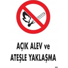 Egecen Açık Alev ve Ateşle Yaklaşma Uyarı Levhası 25X35 KOD:863
