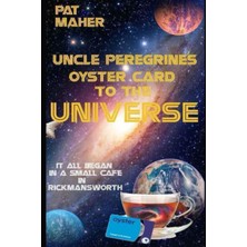 Mey İthalat Independently Published Uncle Peregrine's Oyster Card To The Universe