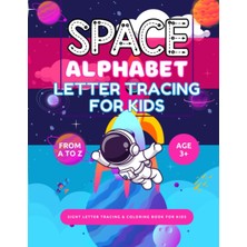 Independently Published Space Alphabet Letter Tracing For Kids: From A To Z, Sight Dotted Letters, C