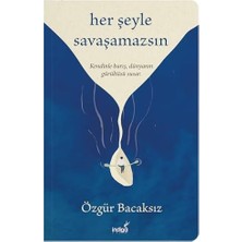 Her Şeyle Savaşamazsın