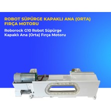 Ümit Maker Roborock G10 Robot Süpürge Kapaklı Ana (Orta) Fırça Motoru