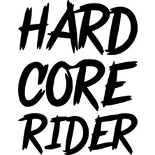 Hard Core Rider Araç, Araba, Oto, Motorsiklet, Kask, Laptop, Cam Sticker 14X18 cm