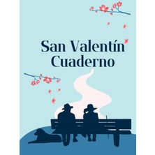 Mey İthalat San Valentín Cuaderno: Guardián De La Memoria Del Día De San Valentín: Un Diario Para Recordar La Historia De Amor