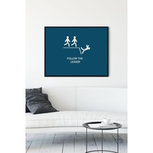 Mey İthalat Postermanya (PSTER11973) Lideri Takip Et Eğlenceli Mizahi Çerçeveli Tablo (21X30CM)
