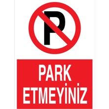 Park Etmeyiniz Uyarı Tabelası - 35X50 Foreks - PY40