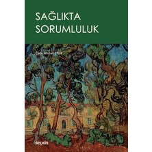 Seçkin Sağlıkta Sorumluluk Çelik Ahmet Çelik 1. Baskı, Temmuz 2026