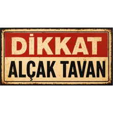 Lucena Retro Dikkat Alçak Tavan Metal Uyarı Levhası Dekoratif Vintage Tabela Yatay