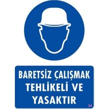TeknoKapsül Baret Giy Uyarı Levhası 25X35 Kod:24