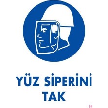 TeknoKapsül Yüz Siperi Tak Uyarı Levhası 25X35 Kod:4