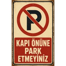 Lucena Retro Kapı Önüne Park Etmeyiniz Metal Uyarı Tabelası Dekoratif Uyarı Levhası