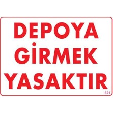 Ozka Concept Depoya Girmek Yasaktır Uyarı Levhası 25X35 KOD:621
