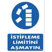 Ozka Concept Istifleme Limitini Aşmayın Levhası 25X35 KOD:603