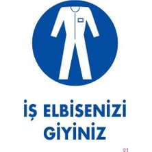 Ozka Concept Iş Elbisenizi Giyiniz Uyarı Levhası 25X35 Kod:1