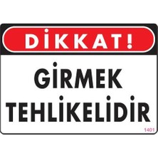 Ozka Concept Girmek Tehlikelidir Uyarı Levhası 25X35 KOD:1401