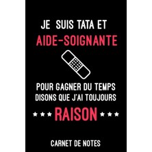 Hsc Bilişim Independently Published Tata Aide-Soignante Toujours Raison Carnet De Notes Pour Tata Aide Soignant