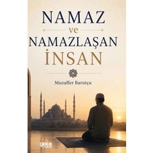 Gece Kitaplığı Namaz ve Namazlaşan Insan