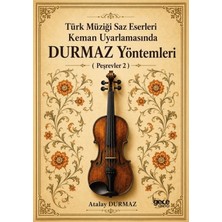 Gece Kitaplığı Türk Müziğe Saz Eserleri Keman Uyarlamasında Durmaz Yöntemleri (Peşrevler 2)
